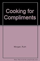 Cooking for Compliments B0063UGQKY Book Cover