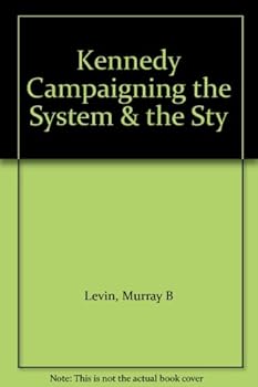 Hardcover Kennedy Campaigning the System & the Sty Book