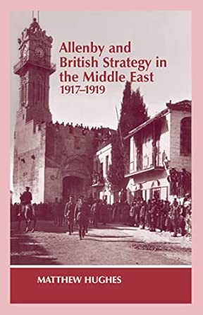 Allenby and British Strategy in the Middle East, 1917-1919-Wow! eBook