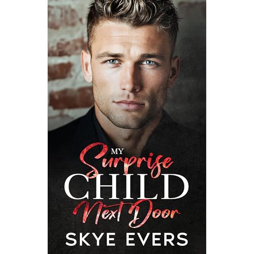 My Surprise Child Next Door Audiolibro Por Skye Evers arte de portada