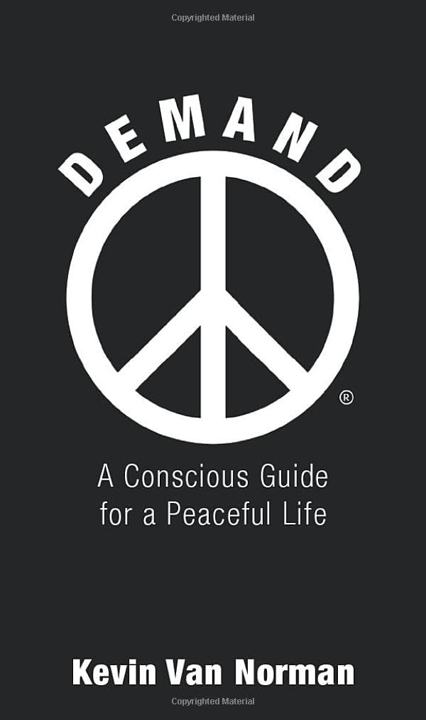 Demand Peace: A Conscious Guide for a Peaceful Life