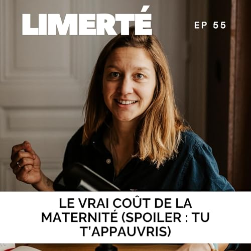 E55 - Le vrai co&ucirc;t de la maternit&eacute;