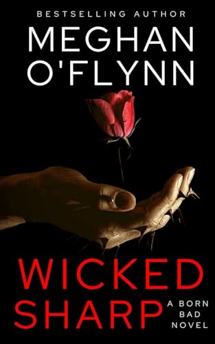 Wicked Sharp: A Born Bad Novel view 2