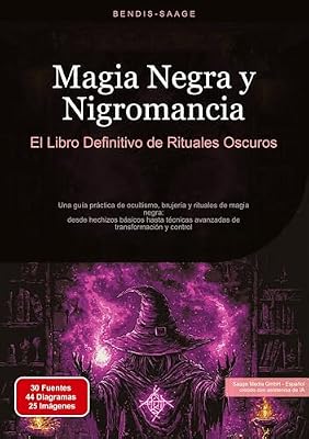 Magia Negra y Nigromancia: El Libro Definitivo de Rituales Oscuros: Una guía práctica de ocultismo, brujería y rituales de magia negra: desde hechizos ... avanzadas de transformación y control: 2 | Ya disponible en tu tienda friki favorita! En mundofriki.es! Magia Negra y Nigromancia: El Libro Definitivo de Rituales Oscuros: Una guía práctica de ocultismo, brujería y rituales de magia negra: desde hechizos ... avanzadas de transformación y control: 2 | Ya disponible en tu tienda friki favorita! En mundofriki.es!