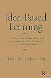 Idea-Based Learning: A Course Design Process to Promote Conceptual Understanding