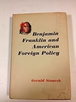 Benjamin Franklin and American Foreign Policy B0000CIXZ4 Book Cover