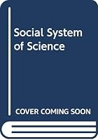 The Social System of Science 003056865X Book Cover