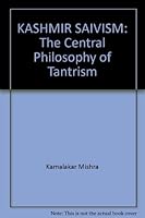 Kashmir Saivism: The Central Philosophy of Tantrism 8170306329 Book Cover
