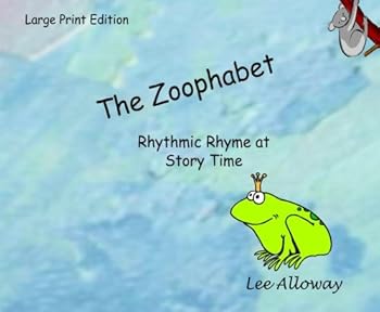 Paperback The Zoophabet (Large Print): Rhythmic Rhyme at Story Time Book