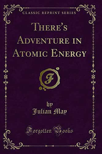 There's Adventure in Atomic Energy