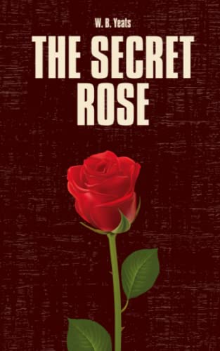 The Secret Rose: Unveiling the Esoteric Beauty of Irish Folklore