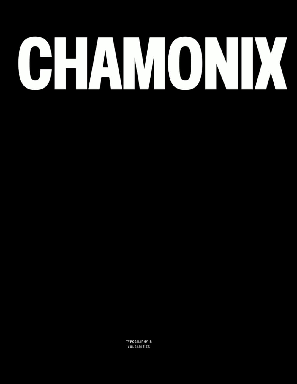 Chamonix: The Coffee Table Book      Paperback – October 28, 2025