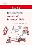  Basiskurs für Autodesk Inventor 2026 (German Edition)