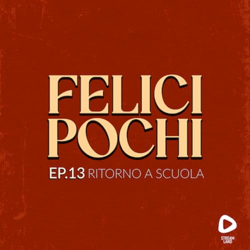 Page de couverture de Felici Pochi Ep.13: Ritorno a scuola