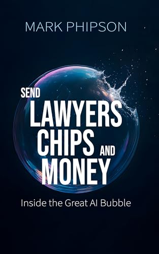 Send Lawyers, Chips & Money: Inside the Great AI Bubble