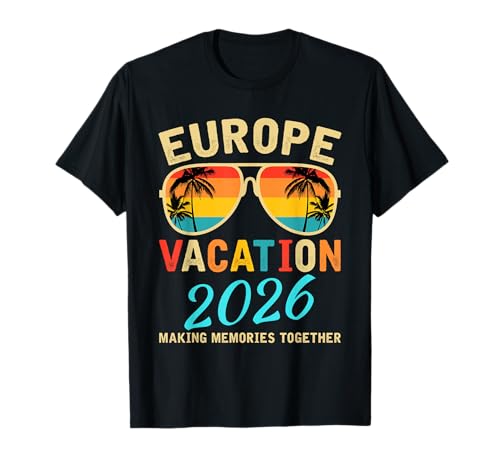Europe Trip 2026 Summer Vacation Making Memories T-Shirt