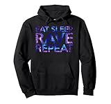 Eat Sleep Rave Repeat Rave Partygoers Life Routine