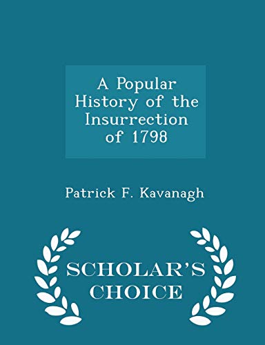 A Popular History of the Insurrection of 1798 -... 1296277429 Book Cover