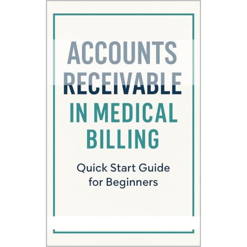 Accounts Receivable in Medical Billing: Quick Start Guide for Beginners Audiobook By PATRICIA valle cover art
