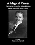 Image de A Magical Career: The Amazing Life Of Albert Edward Bogdon