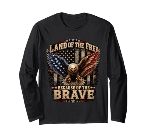 Land of the Free Because of the Brave Gifts 4th of July Long Sleeve T-Shirt