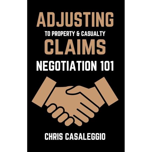 &amp;quot;Adjusting&amp;quot; to Property &amp;amp; Casualty Claims: Negotiation 101 by Chris Casaleggio episode artwork