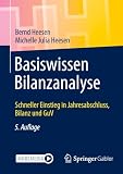 Basiswissen Bilanzanalyse: Schneller Einstieg in Jahresabschluss, Bilanz und GuV