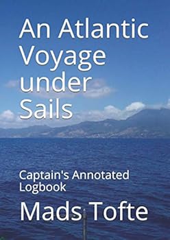 Paperback An Atlantic Voyage under Sails: Captain's Annotated Logbook Book