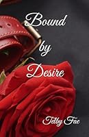 Bound by Desire (Bound Series) B0F63CWBRC Book Cover