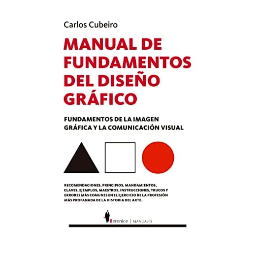 Manual de fundamentos del Diseño Gráfico: Fundamentos de la imagen gráfica y la comunicación visual (Manuales)