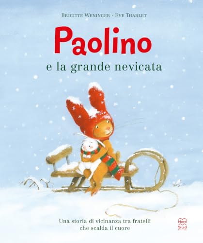Paolino E La Grande Nevicata. Ediz. A Colori Paolino E La Grande Nevicata. Ediz. A Colori