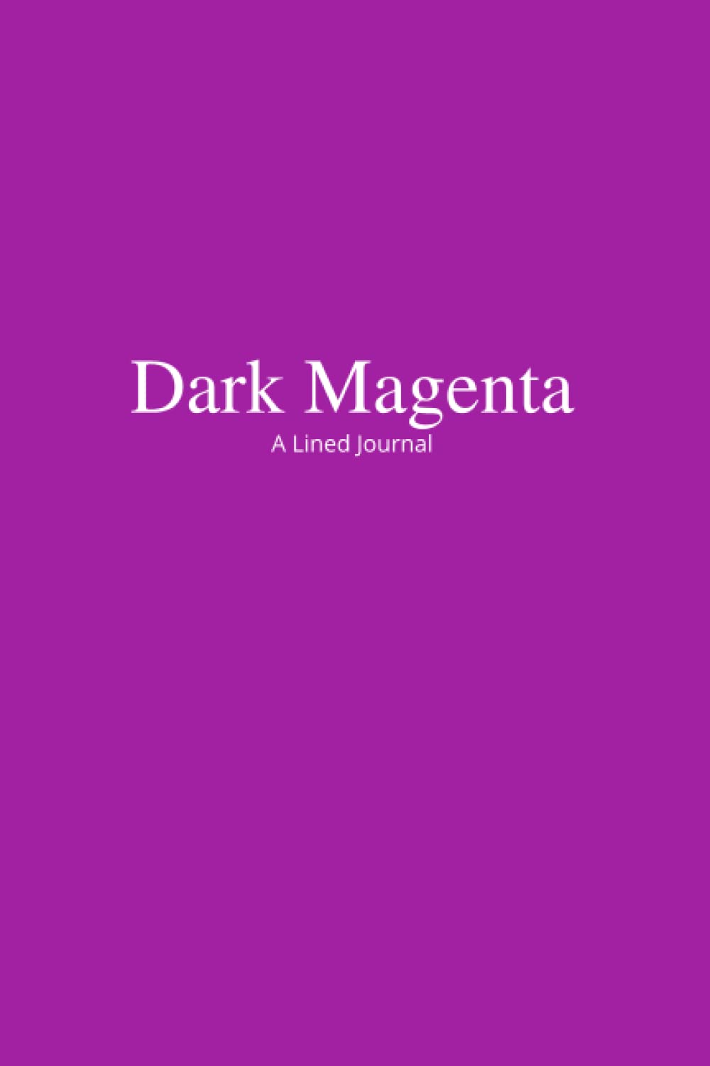 Dark Magenta: A Lined Paperback Journal (The Rainbow Collection)