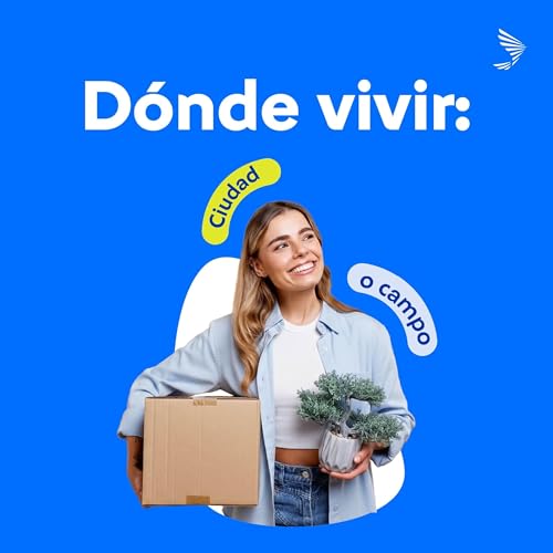 『D&oacute;nde vivir: &iquest;cu&aacute;l es el lugar que realmente te define?』のカバーアート