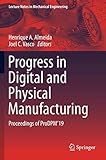 Progress in Digital and Physical Manufacturing: Proceedings of ProDPM'19 (Lecture Notes in Mechanical Engineering)