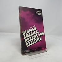 Utopian America: Dreams and realities (Hayden humanities series) 081045842X Book Cover