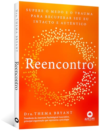 Reencontro: supere o medo e o trauma para recuperar seu eu intacto e autêntico Reencontro: supere o medo e o trauma para recuperar seu eu intacto e autêntico - Imagem 3