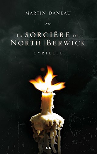 Télécharger Cyrielle (La sorcière de North Berwick t. 1) PDF