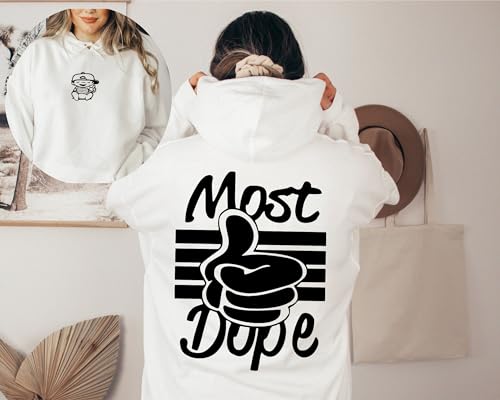 Most Dope hoodie, Trendy Y2K Hoodie, Aesthetic Sweatshirt, Streetwear Hoodie, Words on back Hoodie, Music Hoodie, gifts for friends2