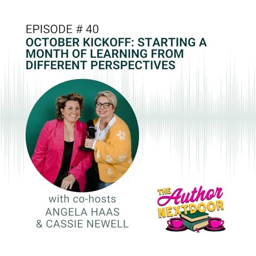 Episode 40: October Kickoff: Starting a Month of Learning From Different Perspectives