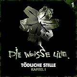  Tödliche Stille, Teil 1: Die Weisse Lilie 1
