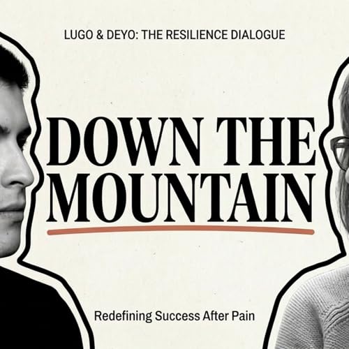 Down the Mountain: The Truth About Success, Pain, and Identity | Out of the Gray Podcast #27