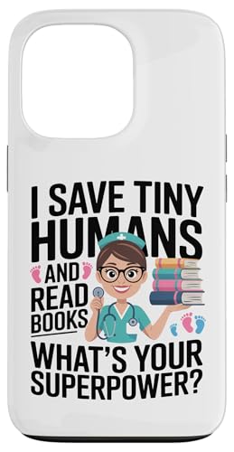 NICU Nurse Save Tiny Humans Read Big Books �X�}�z�P�[�X iPhone 13 Pro �p