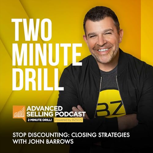 Stop Discounting - Closing Strategies with John Barrows Podcast Por arte de portada