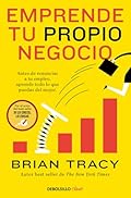 Emprende tu propio negocio: Antes de renunciar a tu empleo, aprende todo lo que puedas del mejor (Clave)