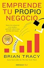 Emprende tu propio negocio: Antes de renunciar a tu empleo, aprende todo lo que puedas del mejor (Clave)