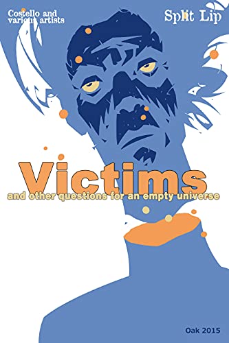 Cover of Victims and Other Questions for an Empty Universe (Split Lip)