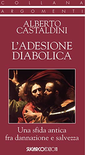 L'adesione diabolica. Una sfida antica fra dannazione e salvezz