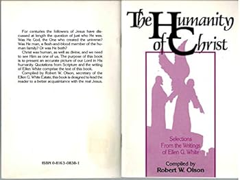 The humanity of Christ: Selections from the writings of Ellen G. White