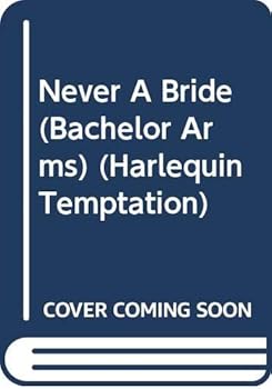 Never a Bride (Bachelor Arms, #1) (Harlequin Temptation, No. 537) - Book #1 of the Bachelor Arms