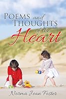 Poems and Thoughts of the Heart 1503535541 Book Cover